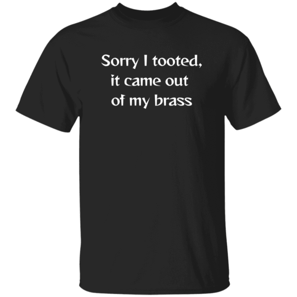 Sorry I tooted- T-Shirt- Black, Green