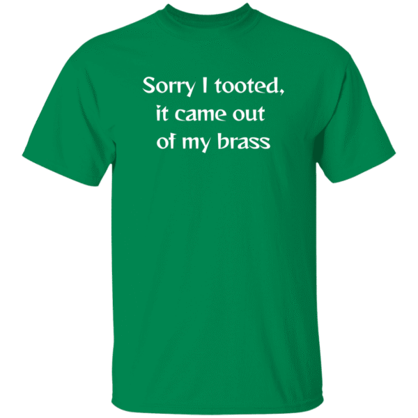 Sorry I tooted- T-Shirt- Black, Green