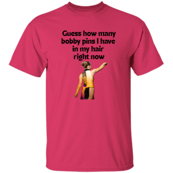 1049-9960-107958451 Guess how many bobby pins- T-Shirt- Hot Pink