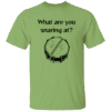 1049-10003-107958532 What are you snaring at? T-Shirt- Green, Blue