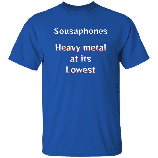Sousaphones- Heavy Metal  at its Lowest T-Shirt - Black, Blue