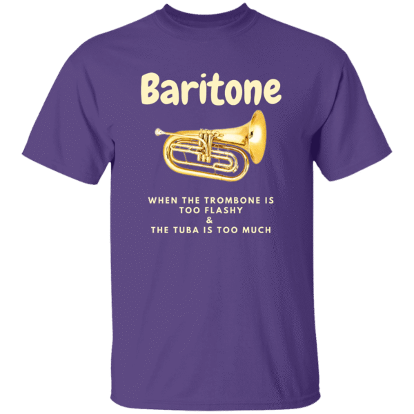 Baritone, When the Trombone is too flashy & the Tuba is too much - T-Shirt - Black, Purple