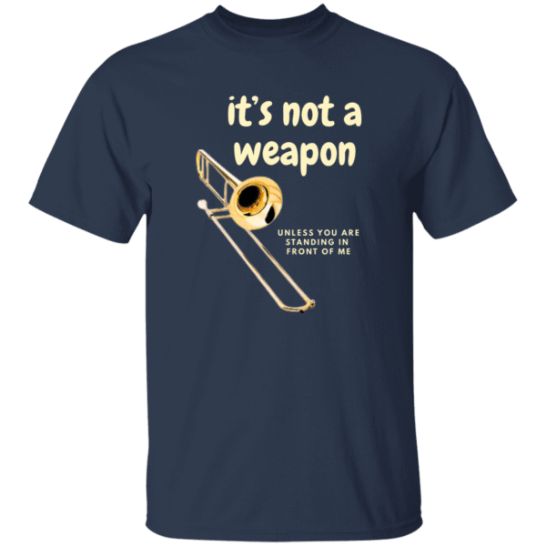 It's not a Weapon - T-Shirt - Black, Green, Navy